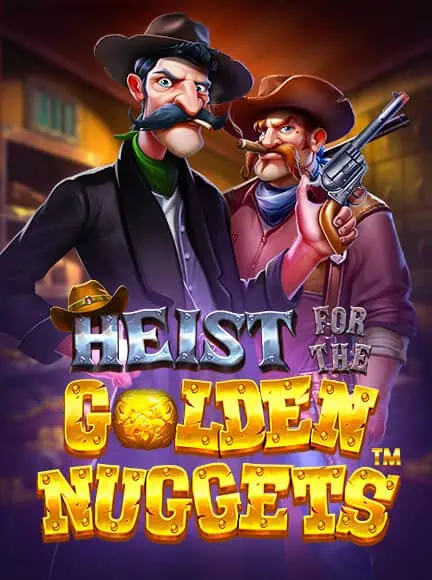 เกม Heist for the Golden Nuggets จากค่าย Pragmatic Play ทดลองฟรี เล่นได้ไม่จำกัด