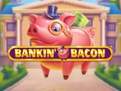 Bankin' Bacon