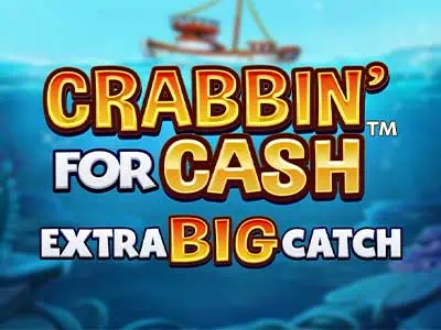 Crabbin For Cash Extra Big Catch