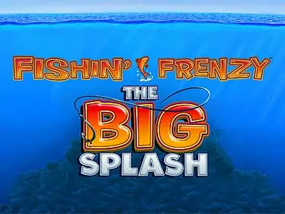 Fishin’ Frenzy The Big Splash