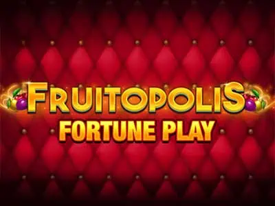 Fruitopolis Fortune Play