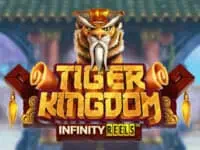 ทดลองเล่นสล็อตเกม Tiger Kingdom Infinity Reels